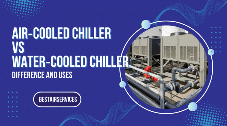 Air‑Cooled Chiller vs Water‑Cooled Chiller - Bestair services