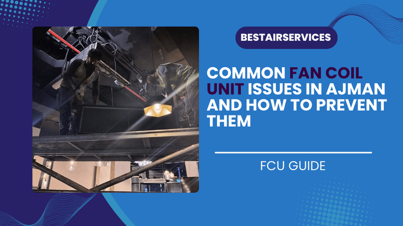 fan coil unit issues in ajman