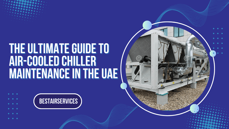 air cooled chiller maintenance UAE